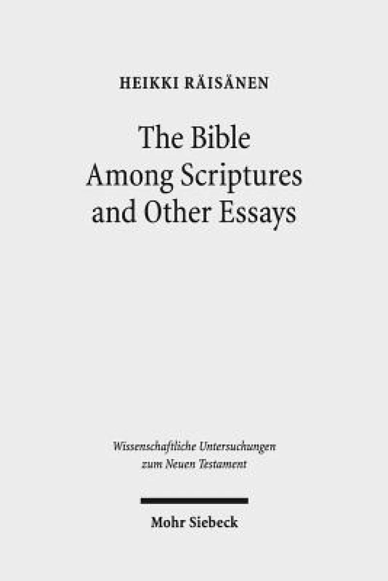The Bible Among Scriptures and Other Essays