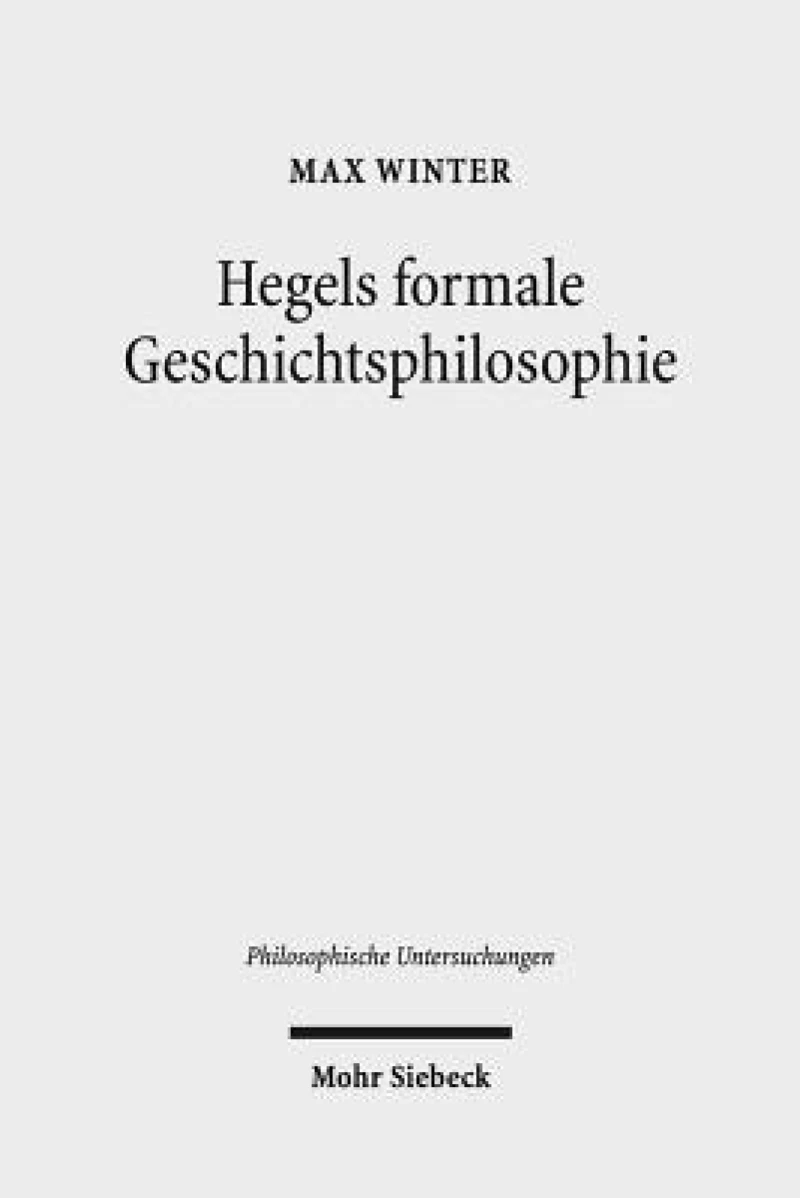 Hegels formale Geschichtsphilosophie