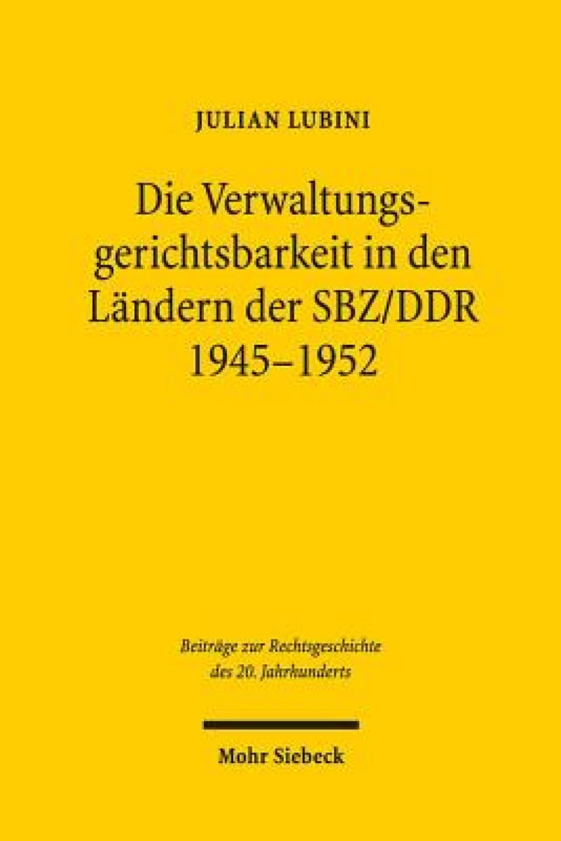 Die Verwaltungsgerichtsbarkeit in den Landern der SBZ/DDR 1945-1952