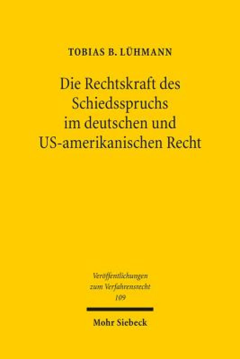 Die Rechtskraft des Schiedsspruchs im deutschen und US-amerikanischen Recht