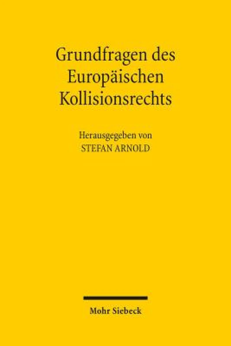 Grundfragen des Europaischen Kollisionsrechts