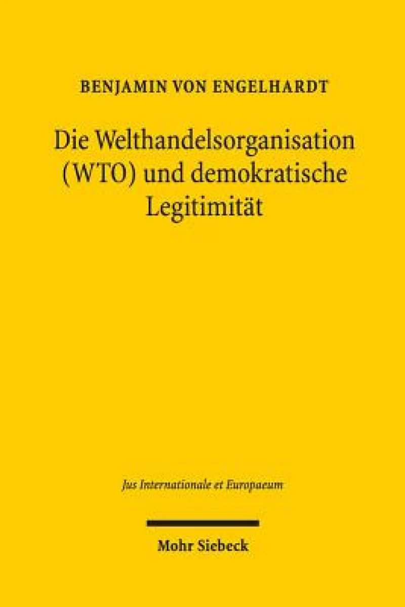 Die Welthandelsorganisation (WTO) und demokratische Legitimitat