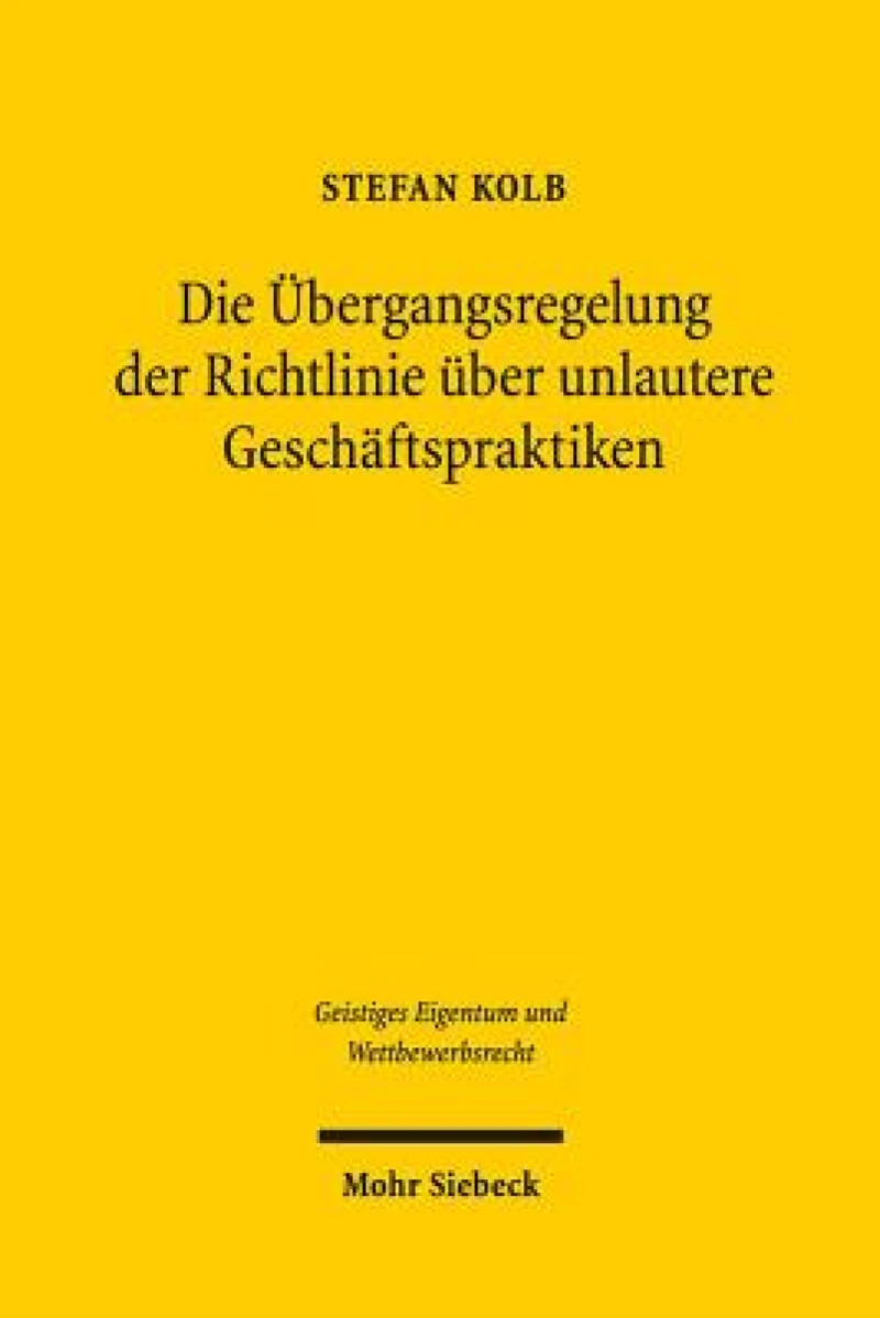 Die Ubergangsregelung der Richtlinie uber unlautere Geschaftspraktiken