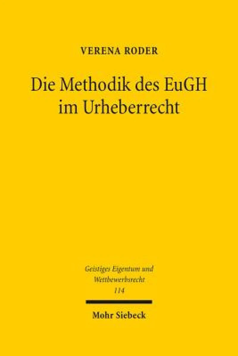 Die Methodik des EuGH im Urheberrecht