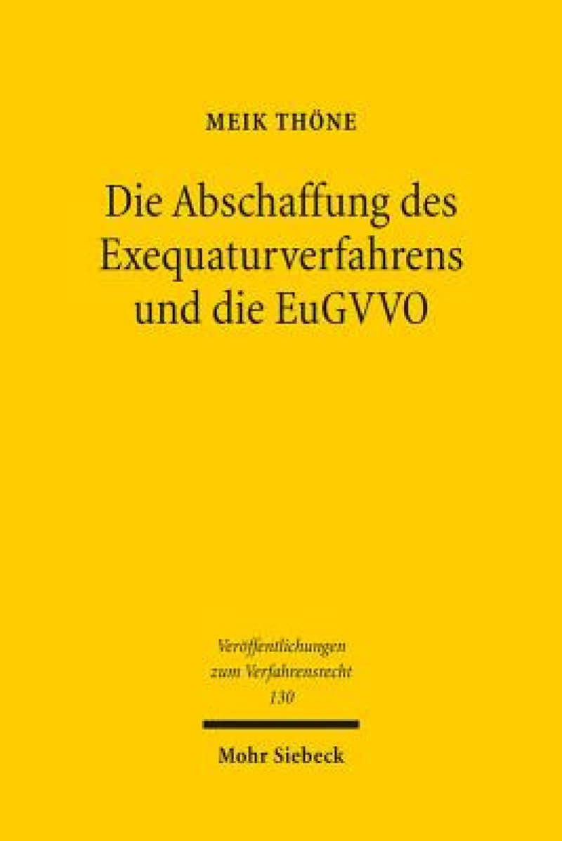 Die Abschaffung des Exequaturverfahrens und die EuGVVO