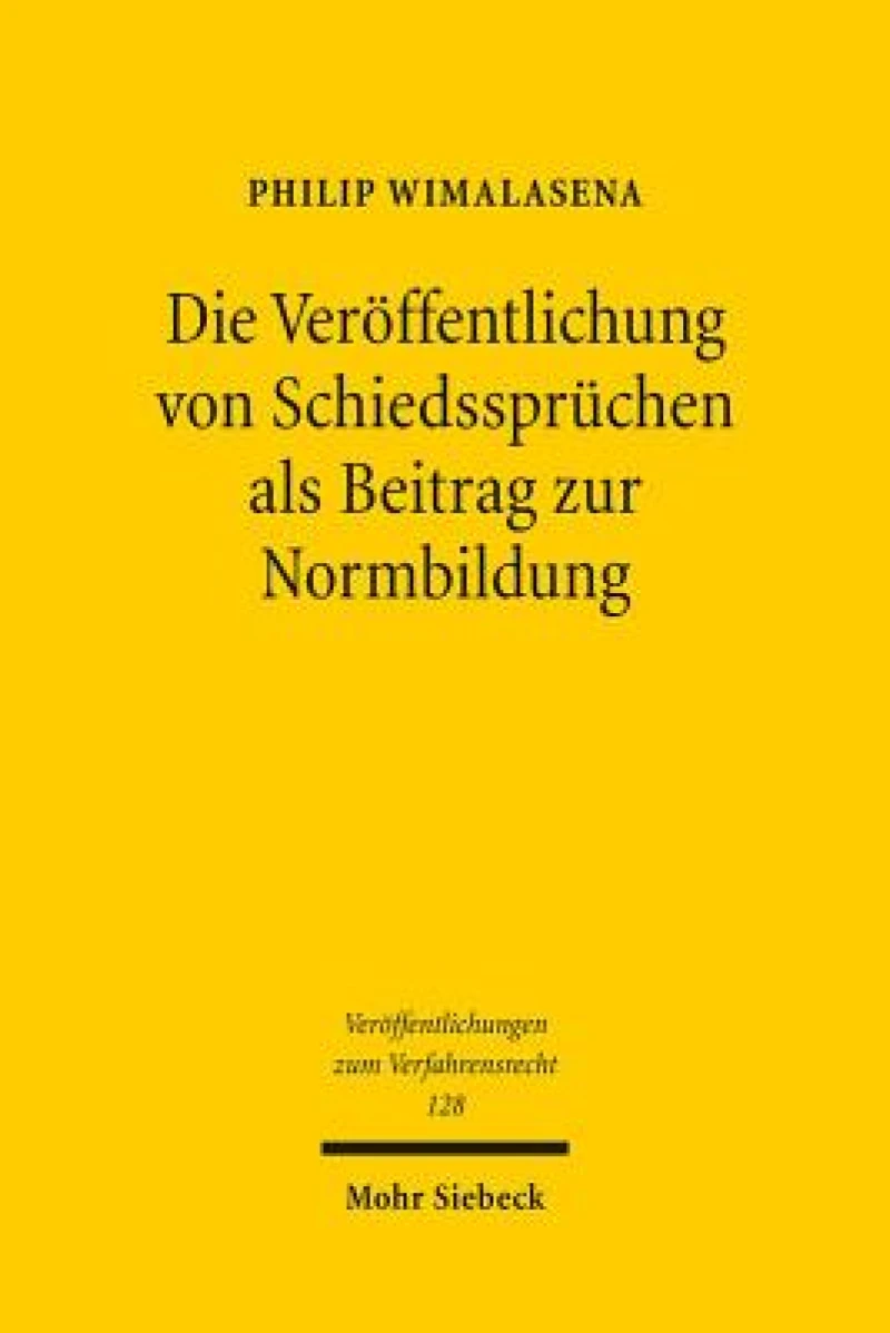 Die Veroffentlichung von Schiedsspruchen als Beitrag zur Normbildung