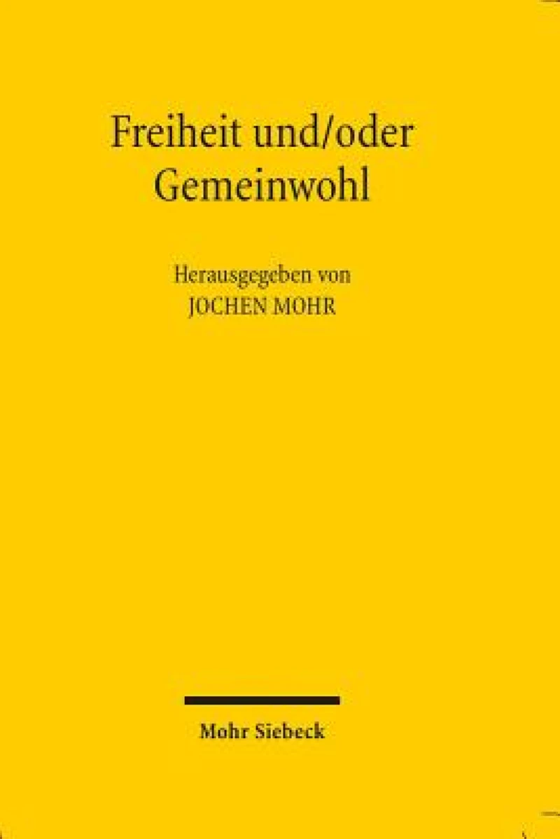 Freiheit und/oder Gemeinwohl