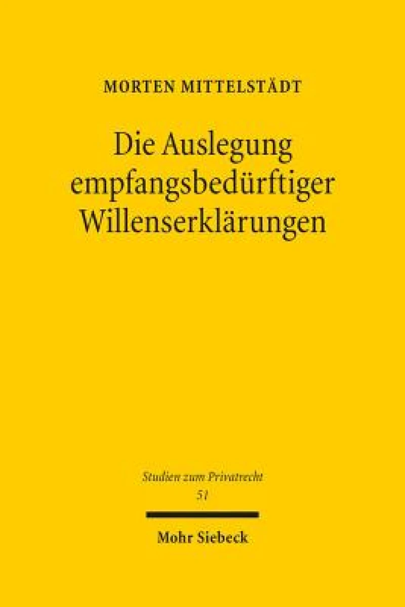 Die Auslegung empfangsbedurftiger Willenserklarungen
