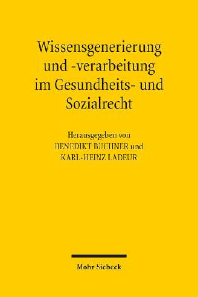 Wissensgenerierung und -verarbeitung im Gesundheits- und Sozialrecht