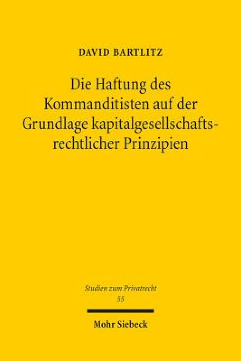 Die Haftung des Kommanditisten auf der Grundlage kapitalgesellschaftsrechtlicher Prinzipien