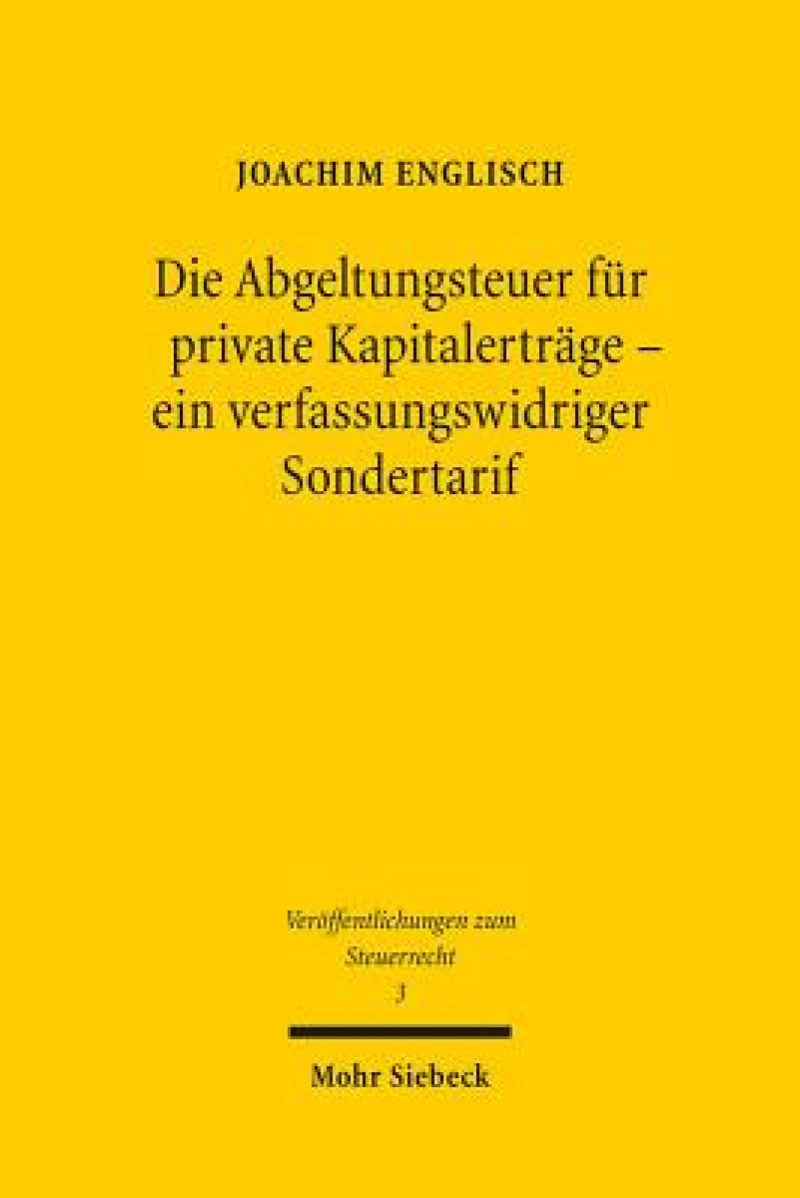 Die Abgeltungsteuer fur private Kapitalertrage - ein verfassungswidriger Sondertarif