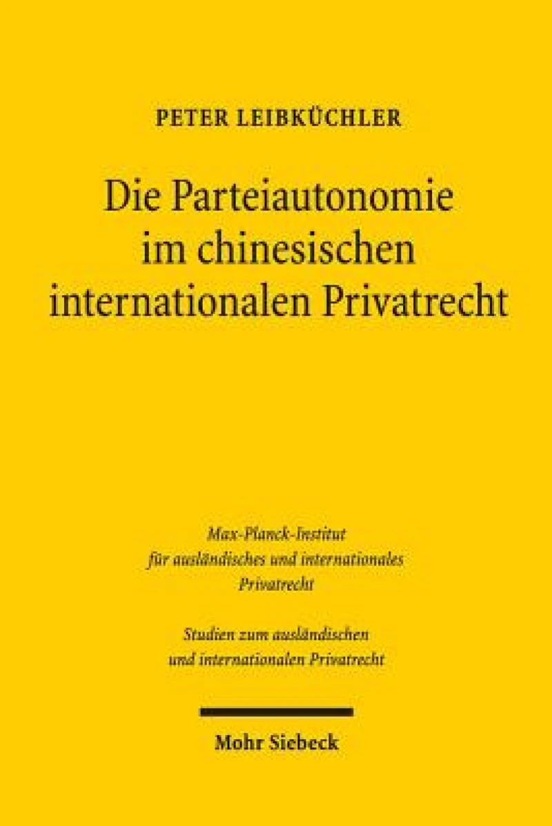 Die Parteiautonomie im chinesischen internationalen Privatrecht