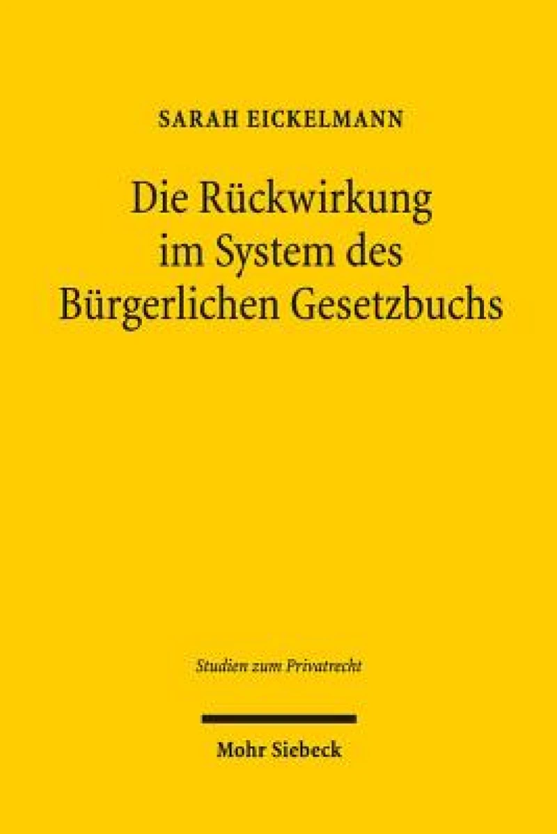 Die Ruckwirkung im System des Burgerlichen Gesetzbuchs