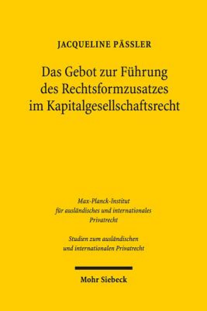 Das Gebot zur Fuhrung des Rechtsformzusatzes im Kapitalgesellschaftsrecht