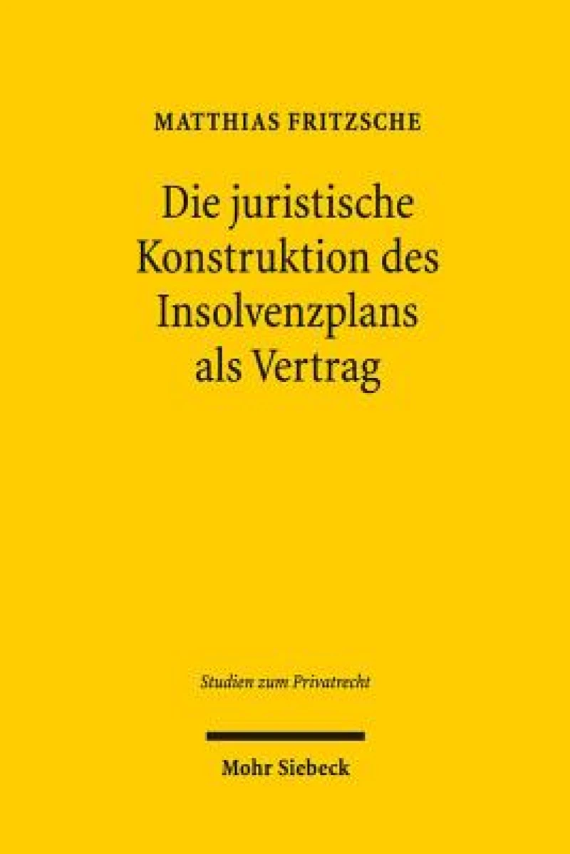 Die juristische Konstruktion des Insolvenzplans als Vertrag