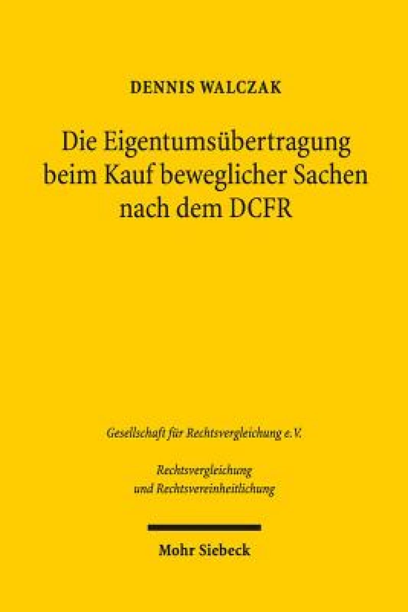 Die Eigentumsubertragung beim Kauf beweglicher Sachen nach dem DCFR