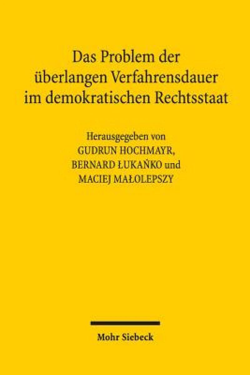 Das Problem der uberlangen Verfahrensdauer im demokratischen Rechtsstaat