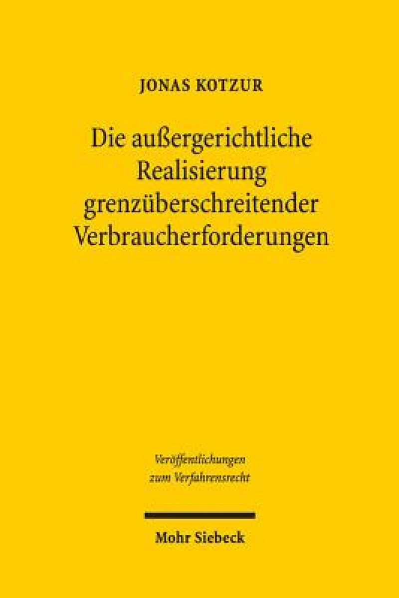 Die außergerichtliche Realisierung grenzuberschreitender Verbraucherforderungen