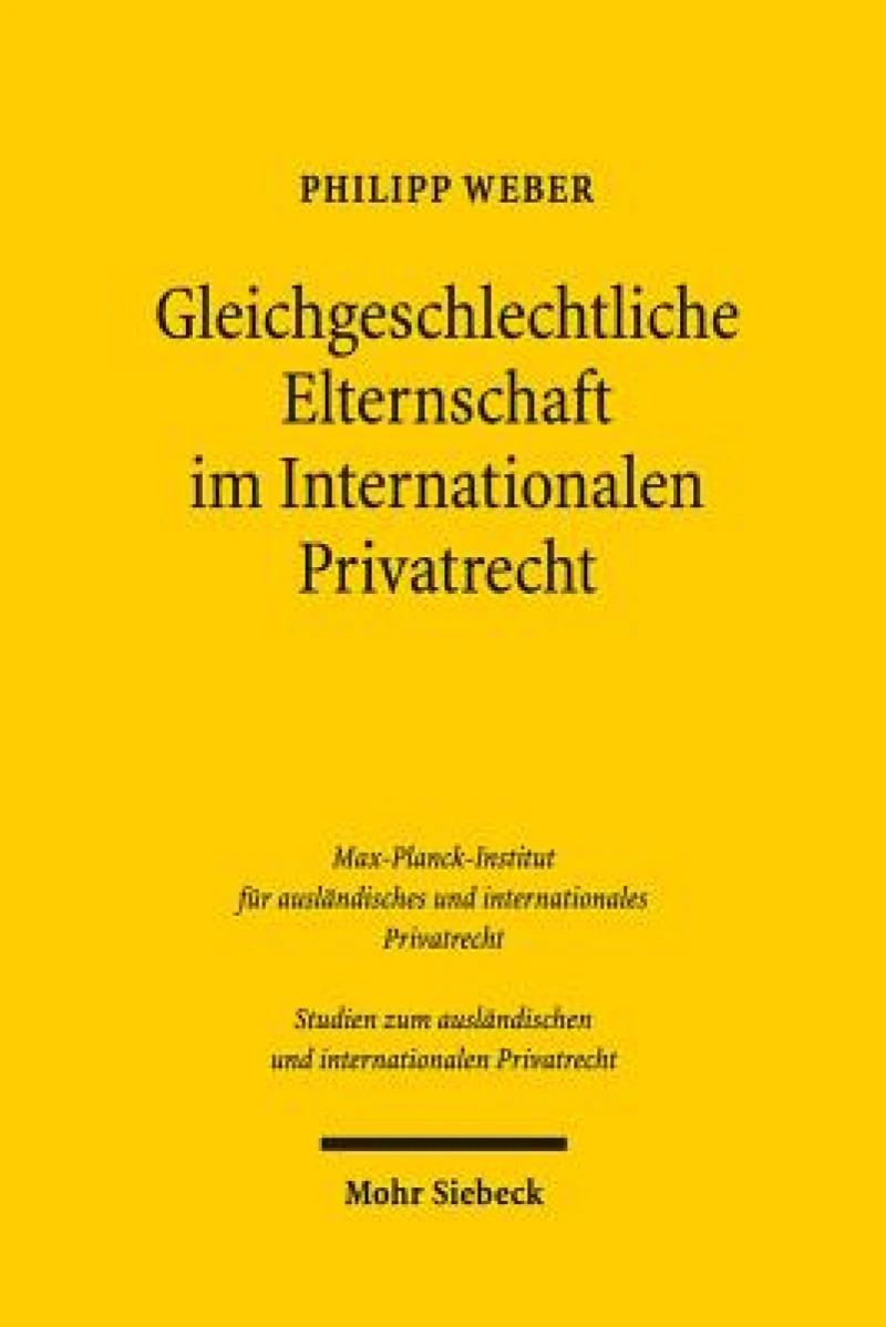 Gleichgeschlechtliche Elternschaft im Internationalen Privatrecht