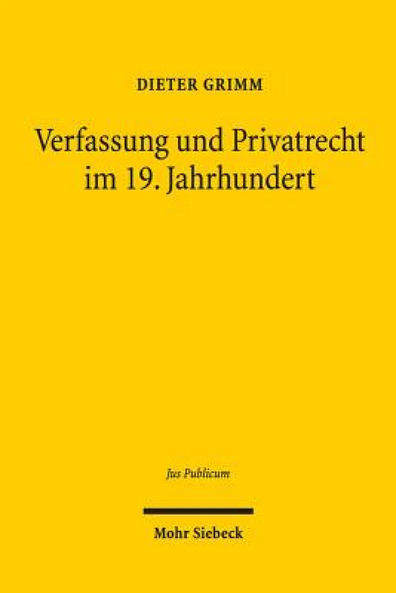 Verfassung und Privatrecht im 19. Jahrhundert
