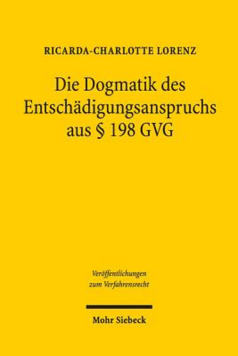 Die Dogmatik des Entschadigungsanspruches aus § 198 GVG