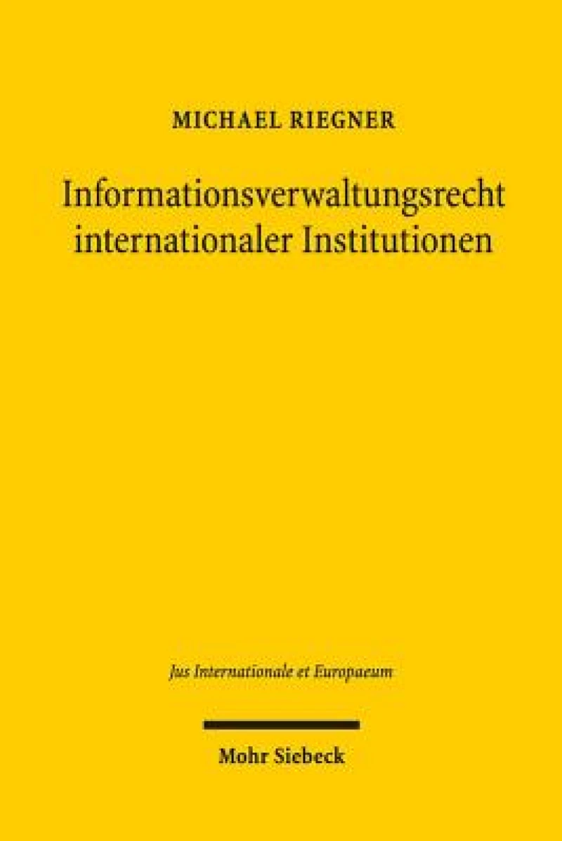 Informationsverwaltungsrecht internationaler Institutionen