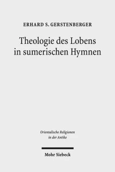 Theologie des Lobens in sumerischen Hymnen