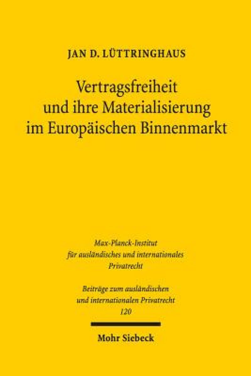 Vertragsfreiheit und ihre Materialisierung im Europaischen Binnenmarkt