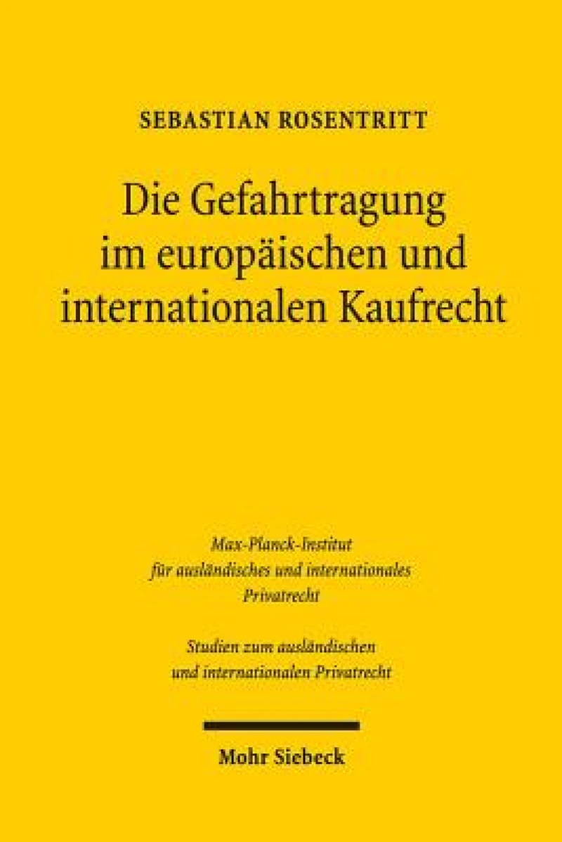 Die Gefahrtragung im europaischen und internationalen Kaufrecht