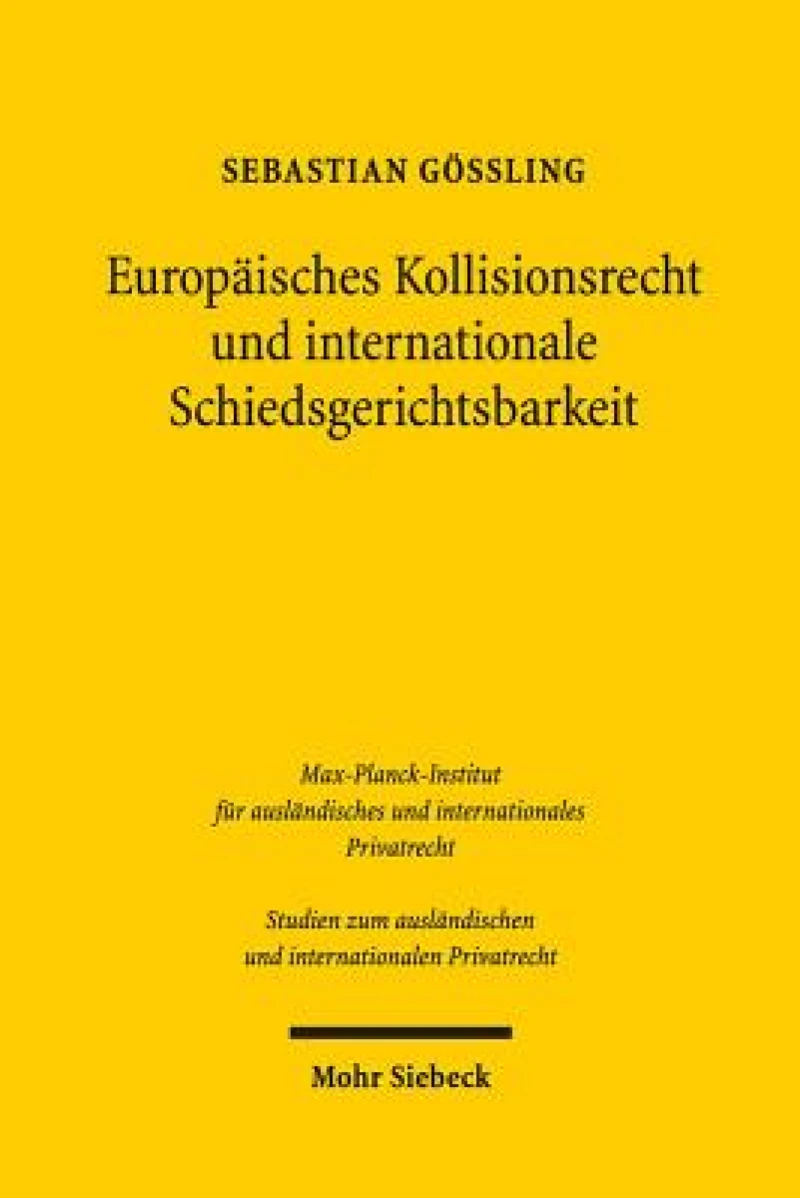 Europaisches Kollisionsrecht und internationale Schiedsgerichtsbarkeit