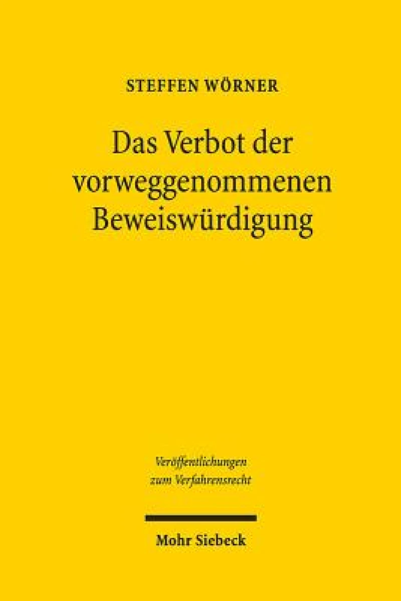 Das Verbot der vorweggenommenen Beweiswurdigung