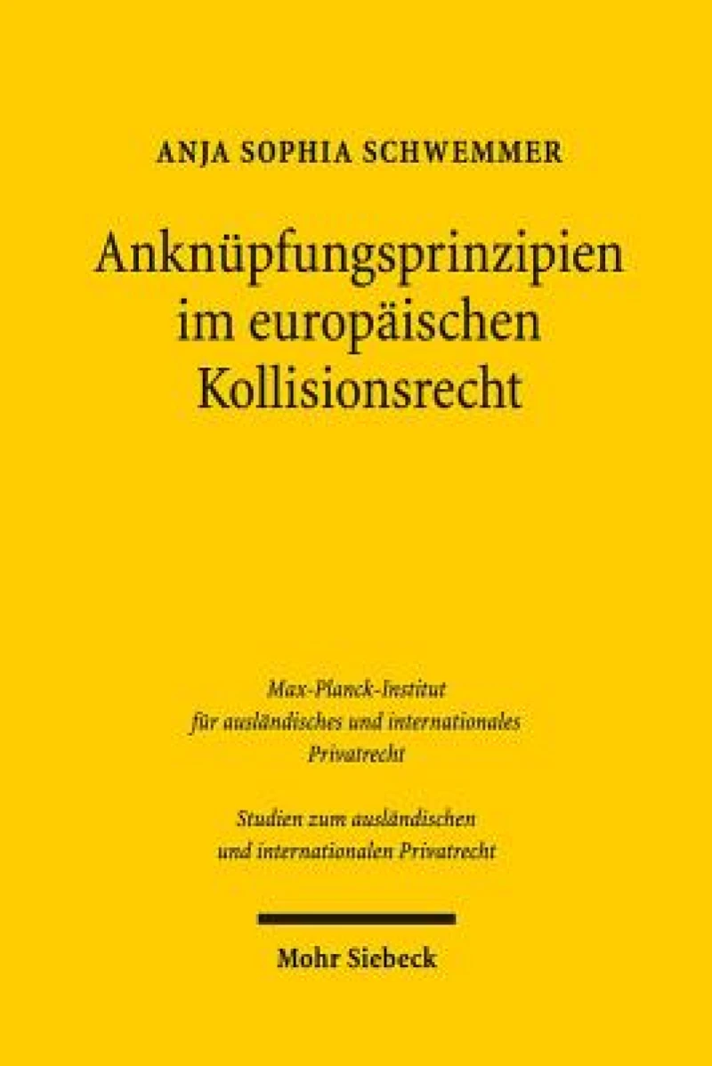Anknupfungsprinzipien im Europaischen Kollisionsrecht