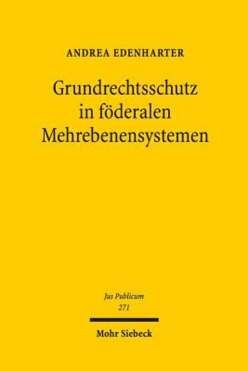 Grundrechtsschutz in foderalen Mehrebenensystemen