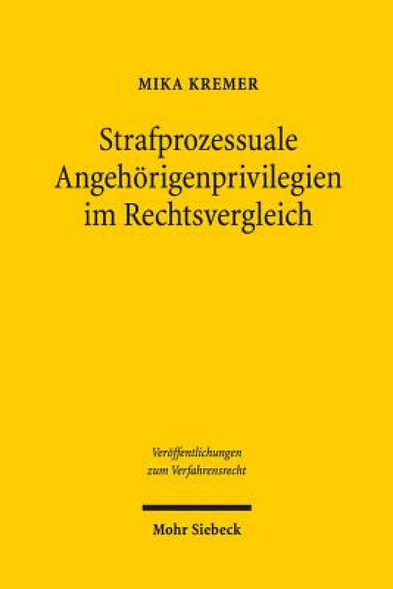 Strafprozessuale Angehorigenprivilegien im Rechtsvergleich