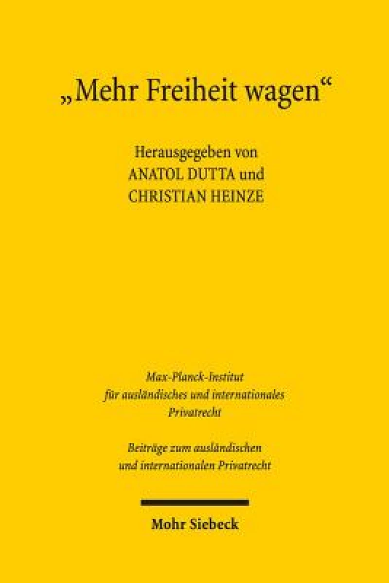 "Mehr Freiheit wagen" - Beitrage zur Emeritierung von Jurgen Basedow