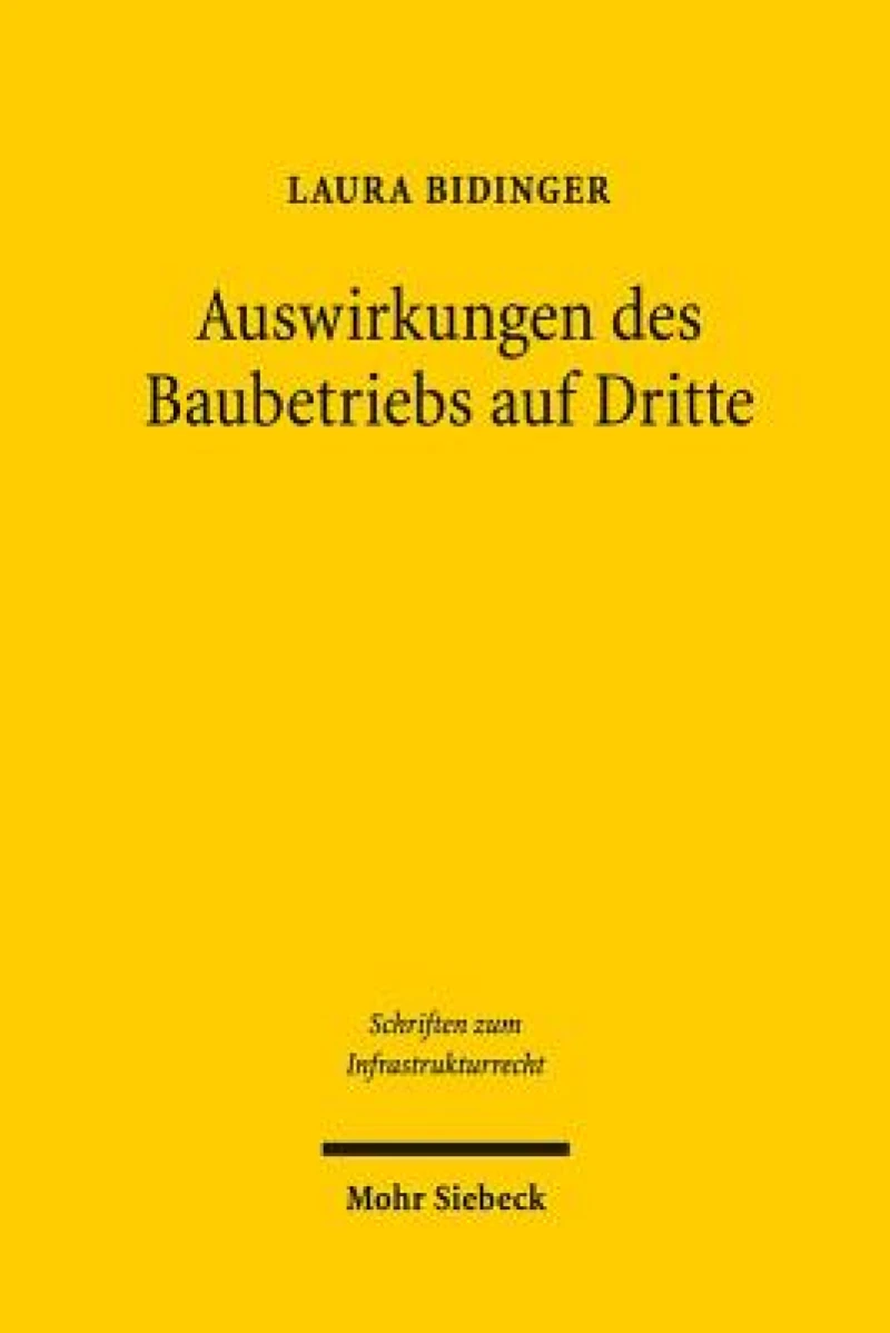 Auswirkungen des Baubetriebs auf Dritte