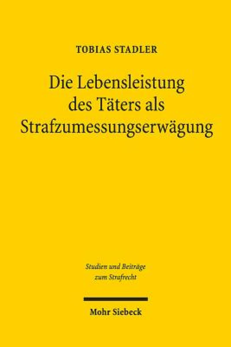 Die Lebensleistung des Taters als Strafzumessungserwagung