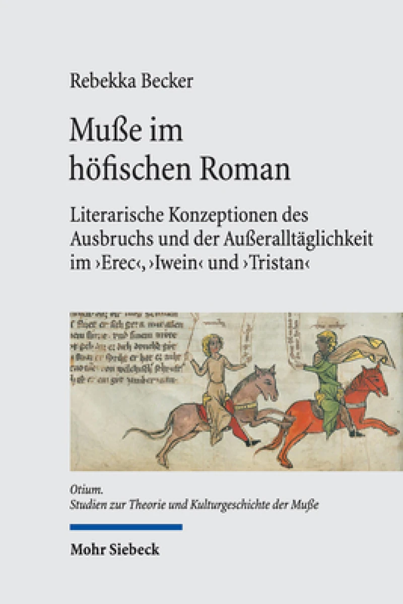 Muße im hofischen Roman