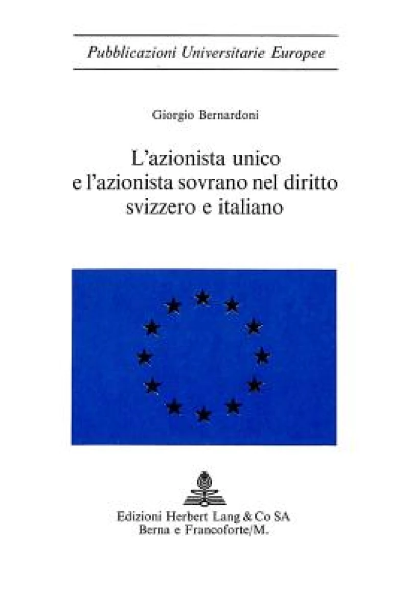 L'azionista unico e l'azionista sovrano nel diritto svizzero e italiano