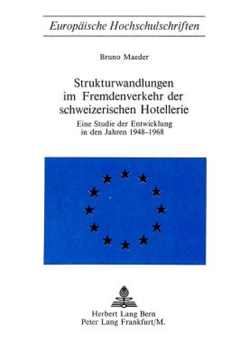 Strukturwandlungen im Fremdenverkehr der schweizerischen Hotellerie