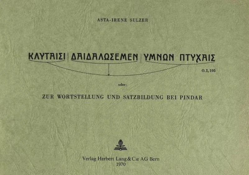 Zur Wortstellung und Satzbildung bei Pindar