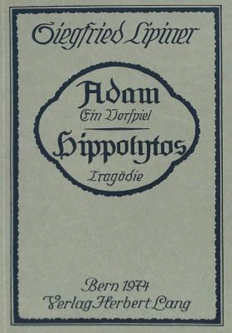 Adam, Ein Vorspiel- Hippolytos, Tragoedie