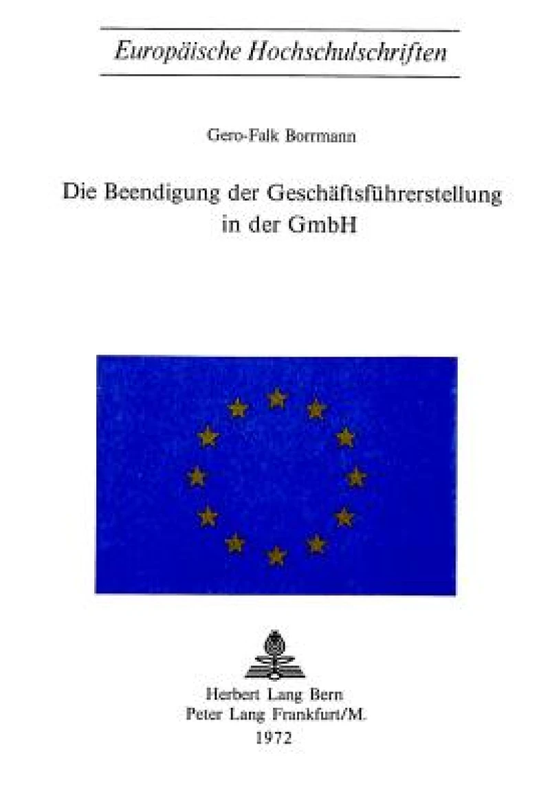 Die Beendigung der Geschaeftsfuehrerstellung in der GmBH