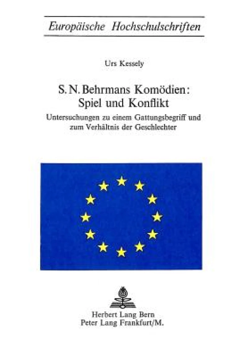 S.N. Behrmans Komoedien: Spiel und Konflikt