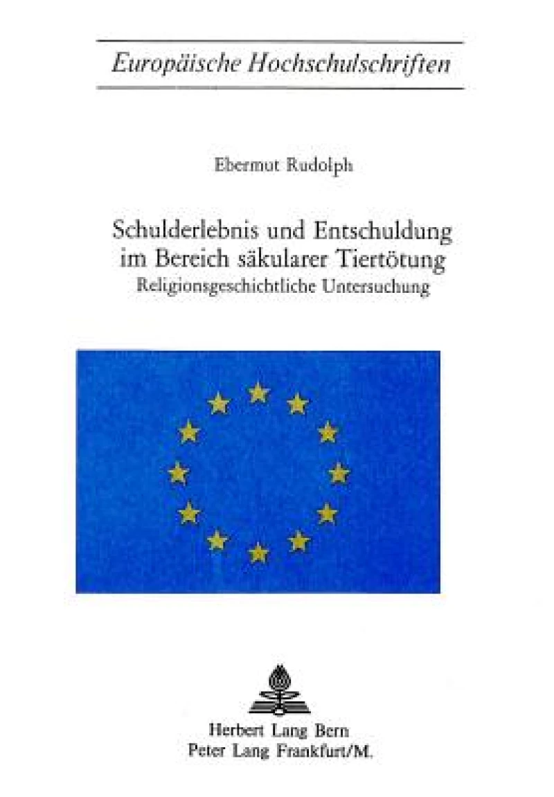 Schulderlebnis und Entschuldigung im Bereich saekularer Tiertoetung