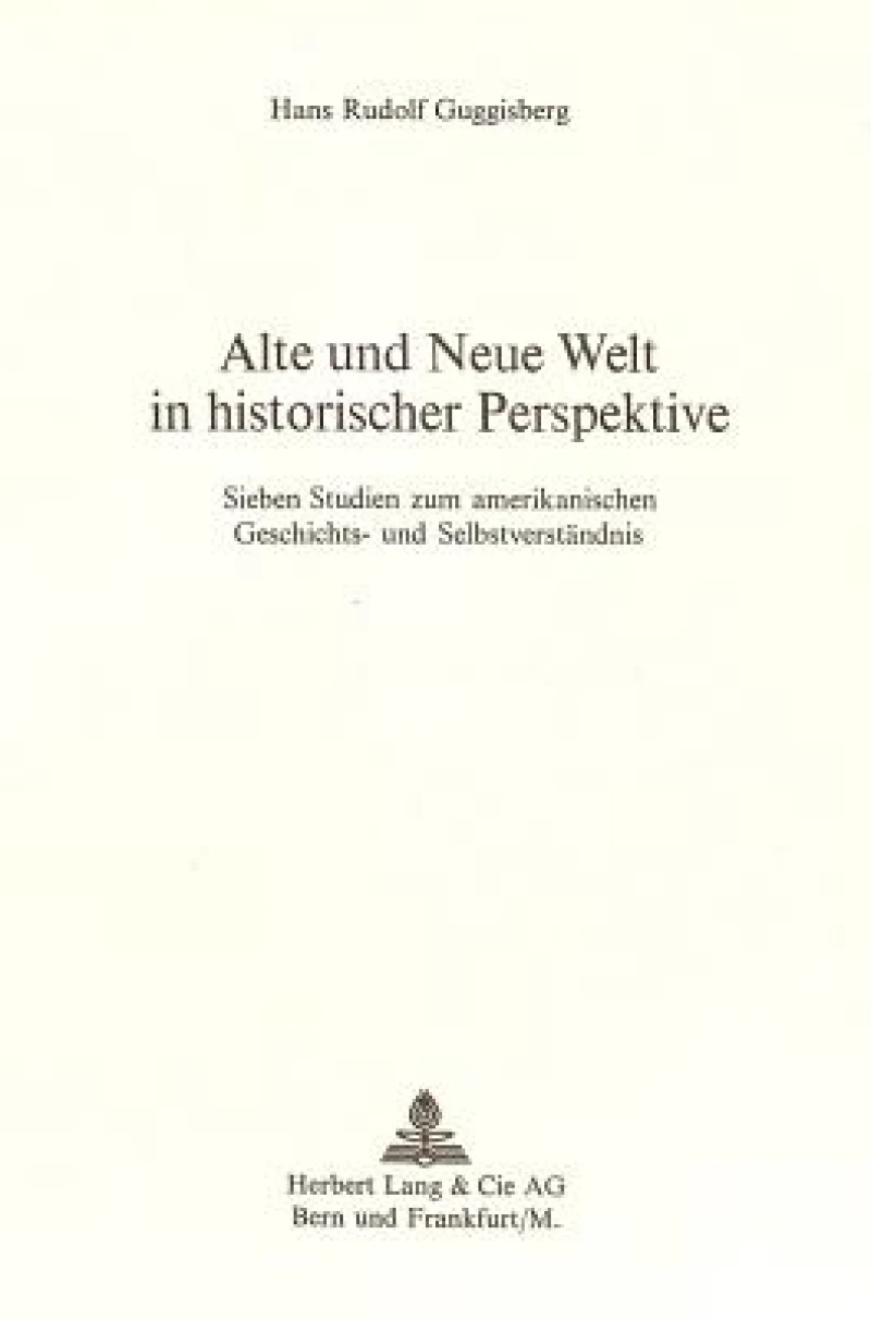 Alte und neue Welt in historischer Perspektive