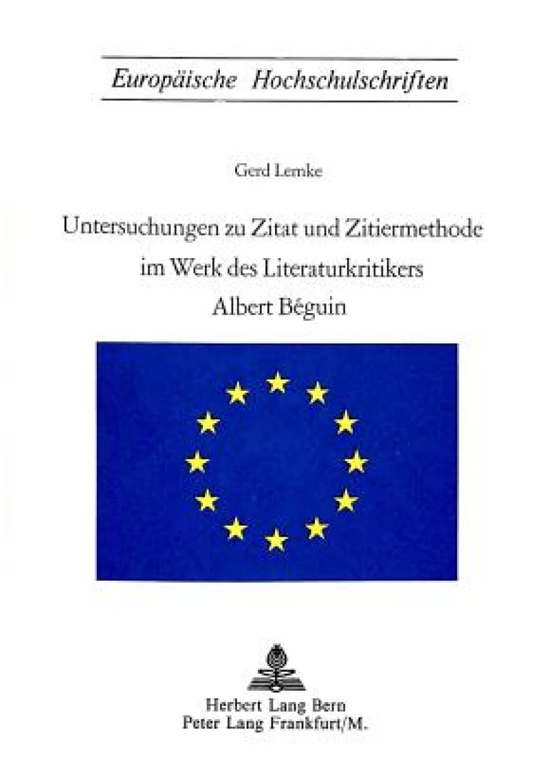 Untersuchungen zu Zitat und Zitiermethode im Werk des Literaturkritikers Albert Beguin