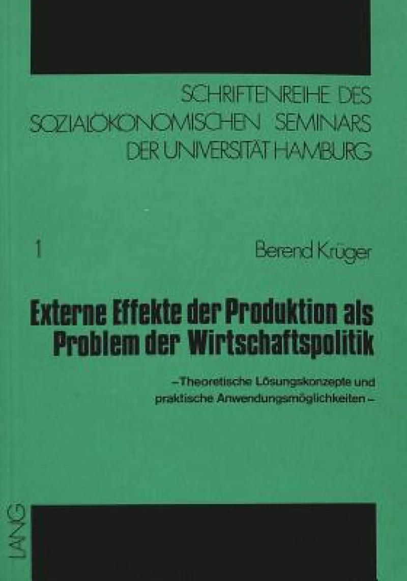 Externe Effekte der Produktion als Problem der Wirtschaftspolitik