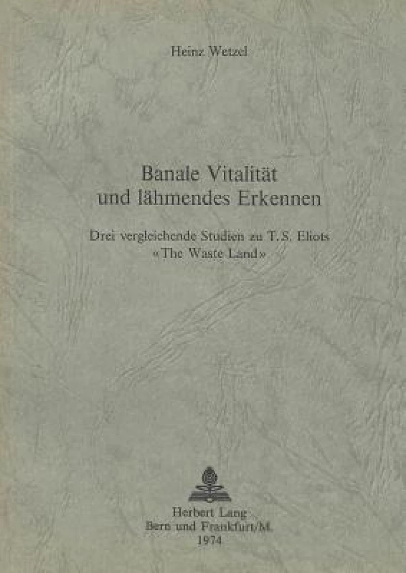 Banale Vitalitaet und laehmendes Erkennen