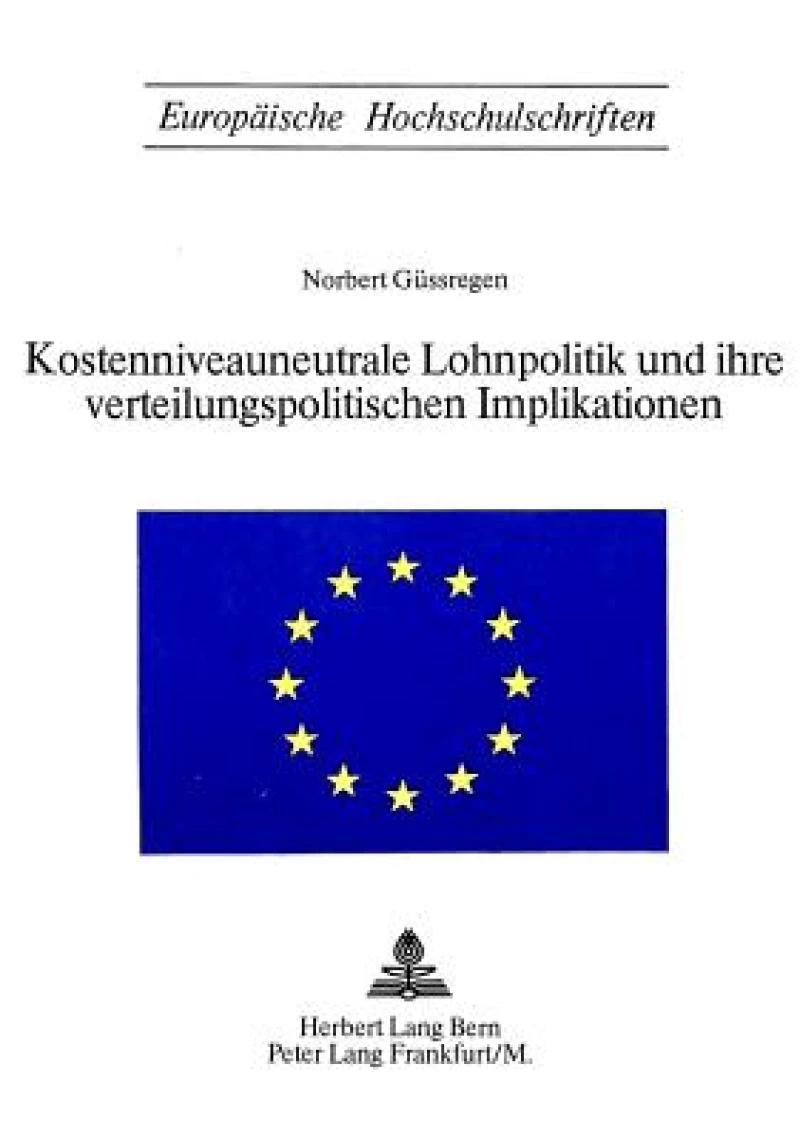 Kostenniveauneutrale Lohnpolitik und ihre verteilungspolitischen Implikationen